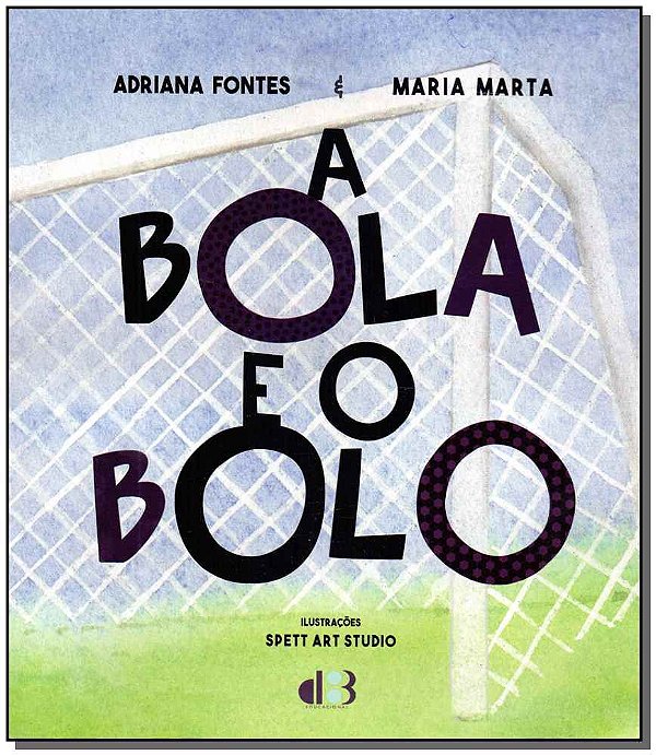 Livro A Bola E O Bolo