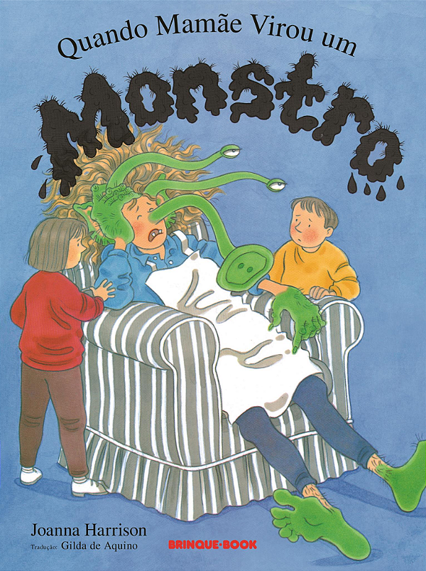 Livro Quando mamãe virou um monstro