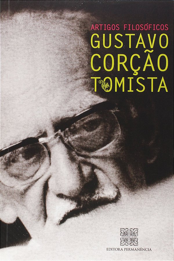 Livro Gustavo Corção tomista - Artigos filosóficos