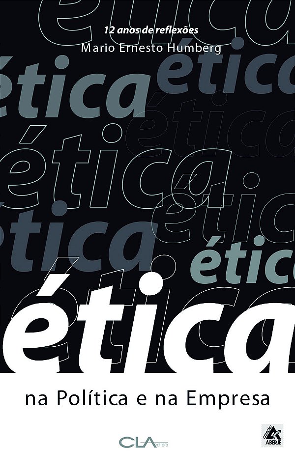 Livro Ética na política e na empresa: 12 anos de reflexõe...