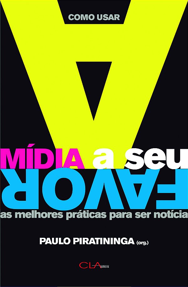 Livro Como usar a mídia a seu favor - as melhores prática...