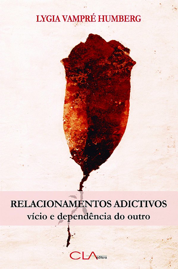 Livro Relacionamentos adictivos - Vício e dependência do ...
