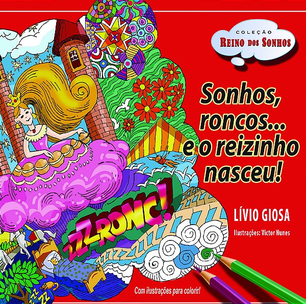 Livro Sonhos, roncos ... E o reizinho nasceu!