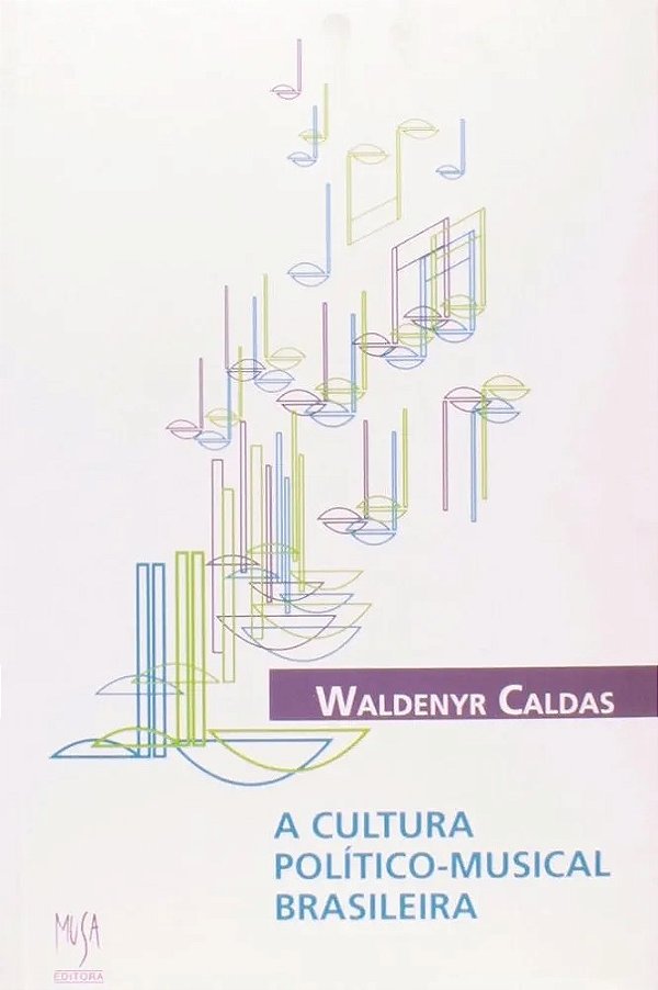 Livro A Cultura Político-Musical Brasileira