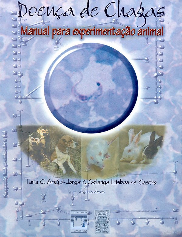 Livro Doença De Chagas - Manual De Experimentação Animal