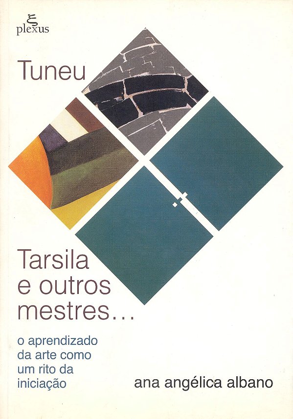 Livro Tuneu, Tarsila E Outros Mestres - O Aprendizado Da Arte C...