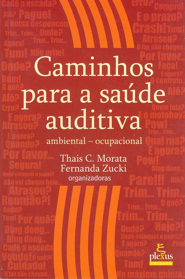 Livro Caminhos para a saúde auditiva: ambiental - ocupaci...
