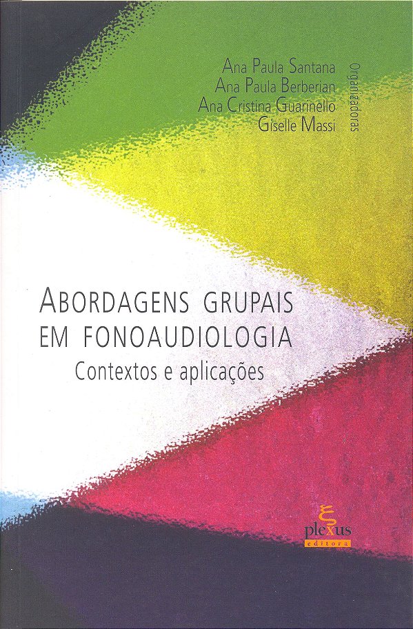 Livro Abordagens Grupais Em Fonoaudiologia -