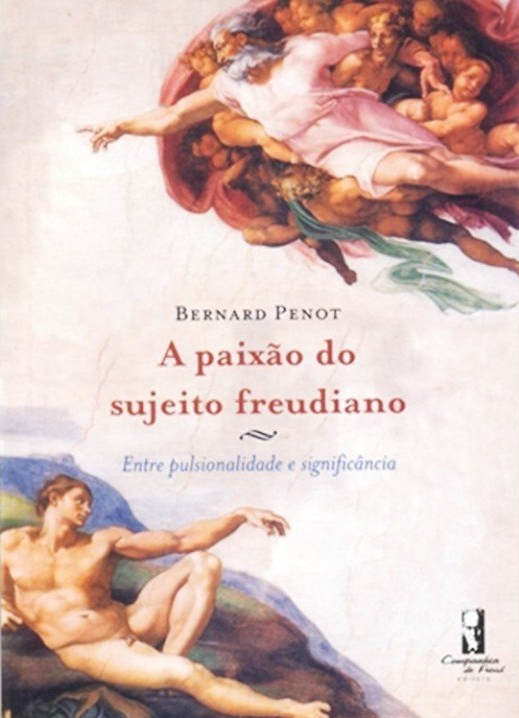 Livro A paixão do sujeito freudiano: entre pulsionalidade...