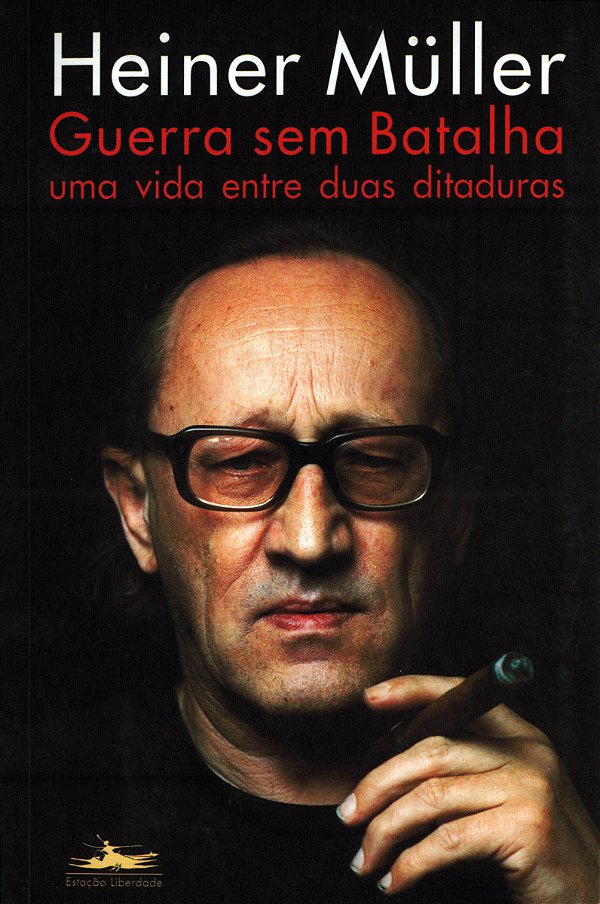 Livro Guerra sem batalhas: uma vida entre duas ditaduras