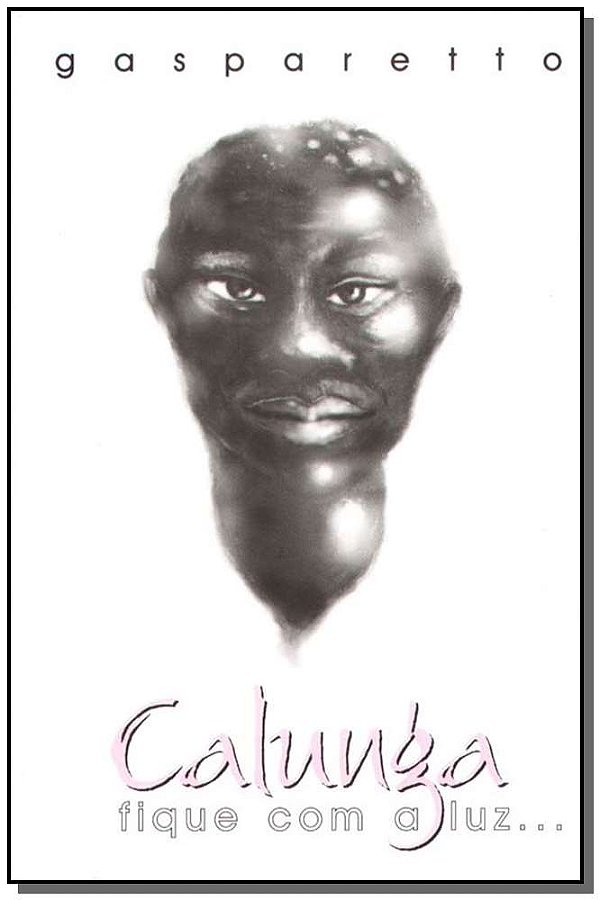 Livro Calunga-Fique Com A Luz...