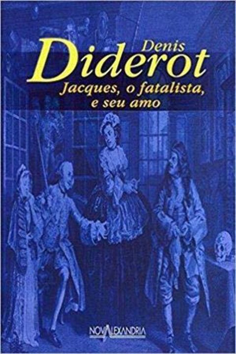 Livro Jacques, O Fatalista, E O Seu Amo