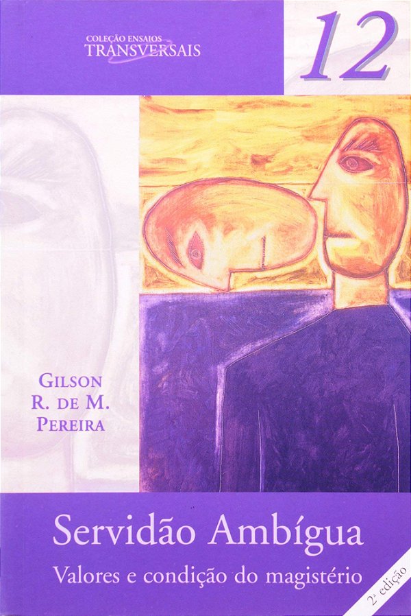 Livro Servidão ambígua: valores e condição do magistério