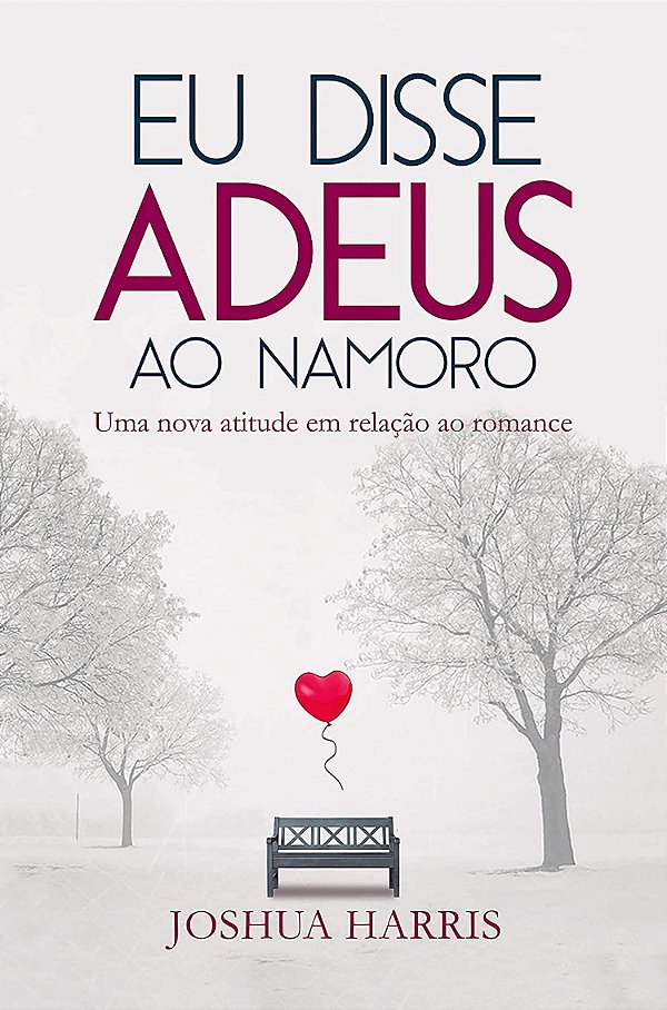 Livro Eu Disse Adeus Ao Namoro