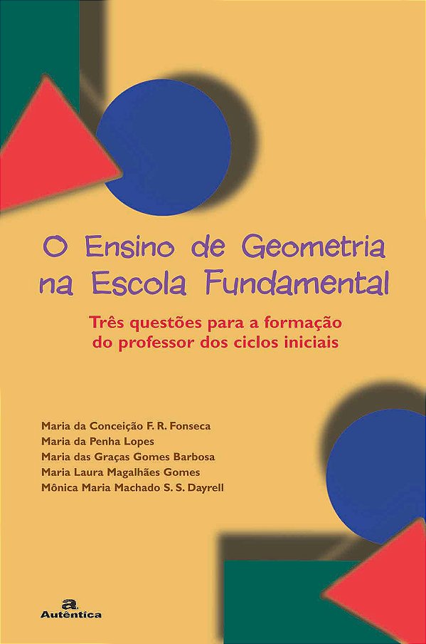 Livro O ensino de geometria na escola fundamental: Três q...