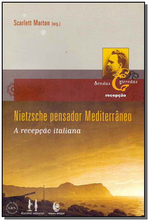 Livro Nietzsche Pensador Mediterrâneo - A Recepção Italia...