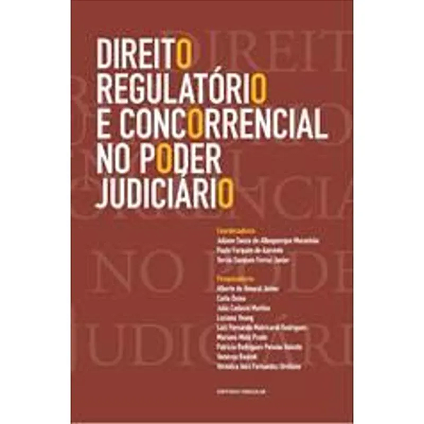 Livro Direito Regulatório E Concorrencial No Poder Judiciário