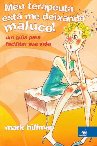 Livro Meu Terapeuta Esta Me Deixando Maluco!