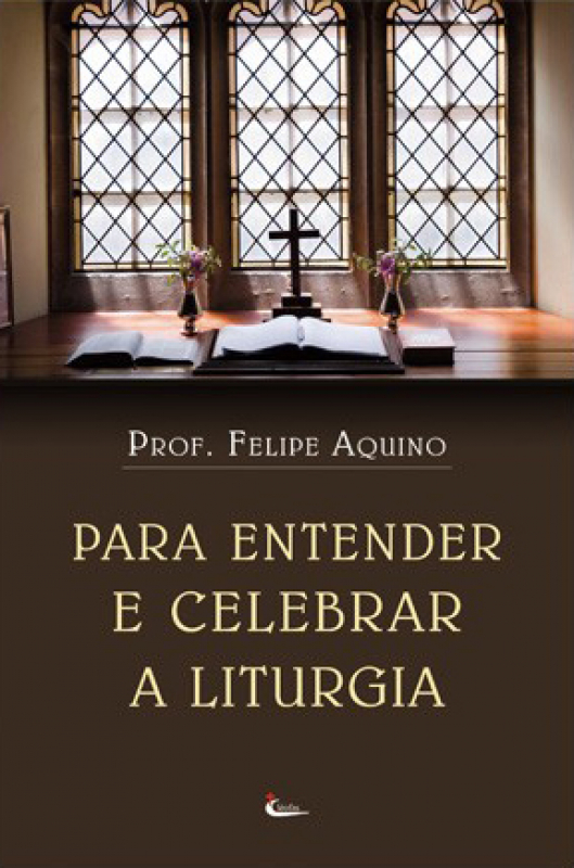 Livro Para Entender E Celebrar A Liturgia