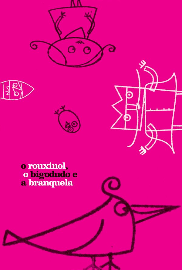 Livro O Rouxinol, O Bigodudo E A Branquela