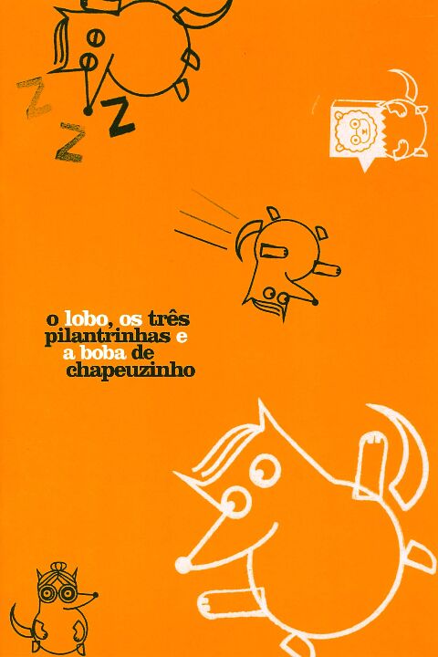 Livro O lobo, os três pilantrinhas e a boba de Chapeuzinh...