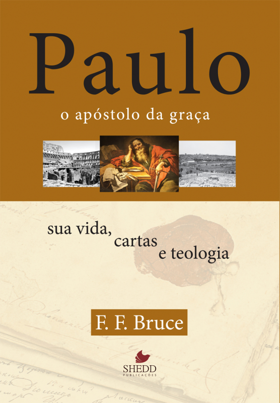 Livro Paulo, o apóstolo da graça : sua vida, cartas e teo...