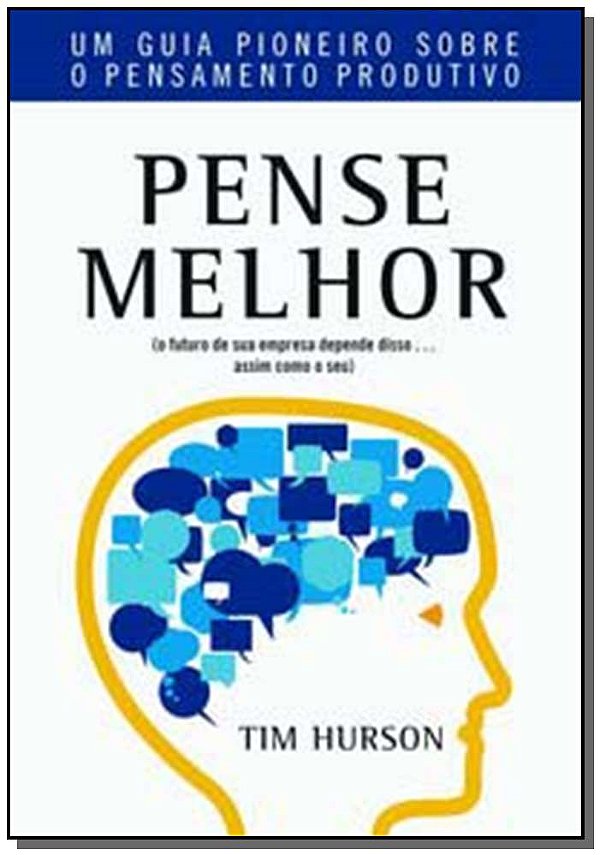 Livro Pense Melhor: Um guia pioneiro sobre o pensamento p...