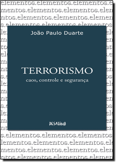 Livro Terrorismo - Caos Controle E Segurança