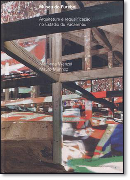 Livro Museu do futebol: Arquitetura e requalificação no E...