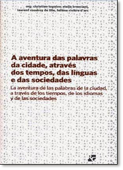 Livro A aventura das palavras da cidade, através dos temp...