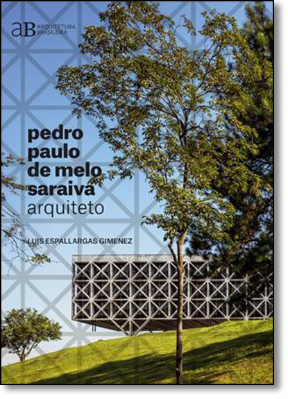 Livro Pedro Paulo de Melo Saraiva, arquiteto (Volume 1)
