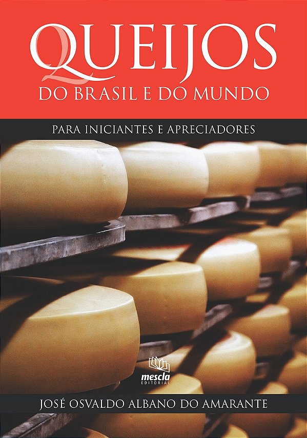 Livro Queijos do Brasil e do mundo: para iniciantes e apr...