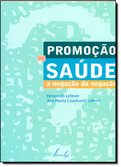 Livro Promoção de saúde: a negação da negação
