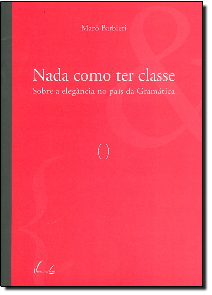 Livro Nada como ter classe: sobre a elegância no país da ...