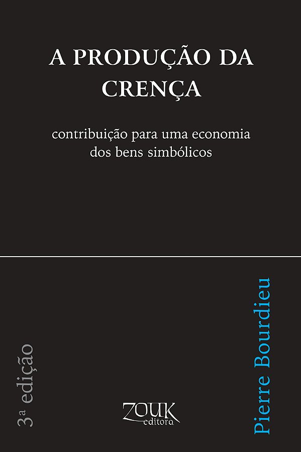 Livro A produção da crença: Contribuição para uma economi...