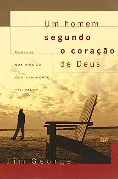 Livro Um homem segundo o coração de Deus: Dedique sua vid...