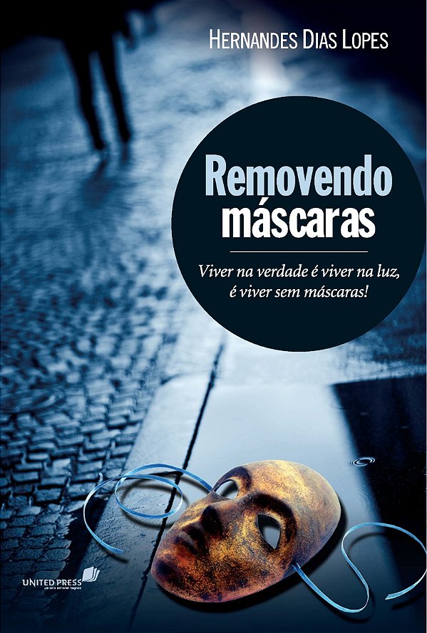 Livro Removendo máscaras: Viver na verdade é viver na luz...