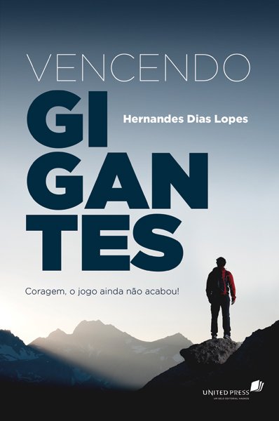 Livro Vencendo gigantes: Coragem, o jogo ainda não acabou...