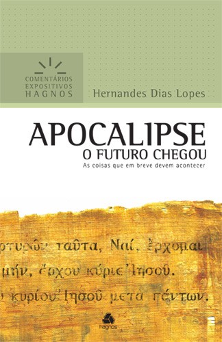 Livro Apocalipse - Comentários Expositivos Hagnos: As coi...