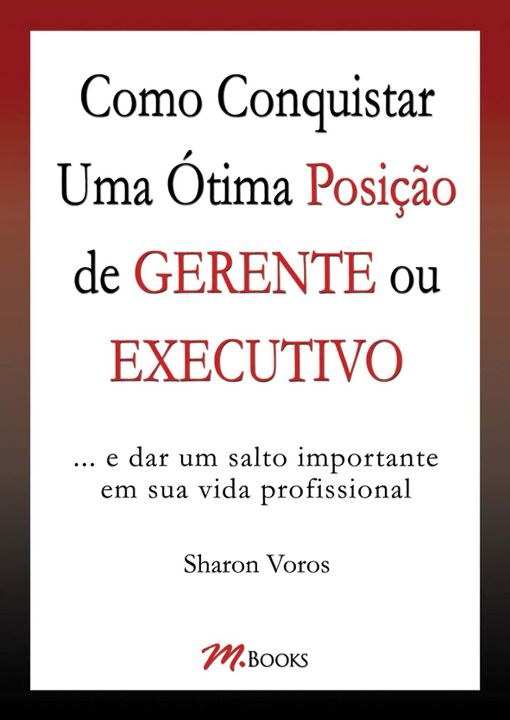 Livro Como Conquistar Uma Ótima Posição de Gerente ou Exe...