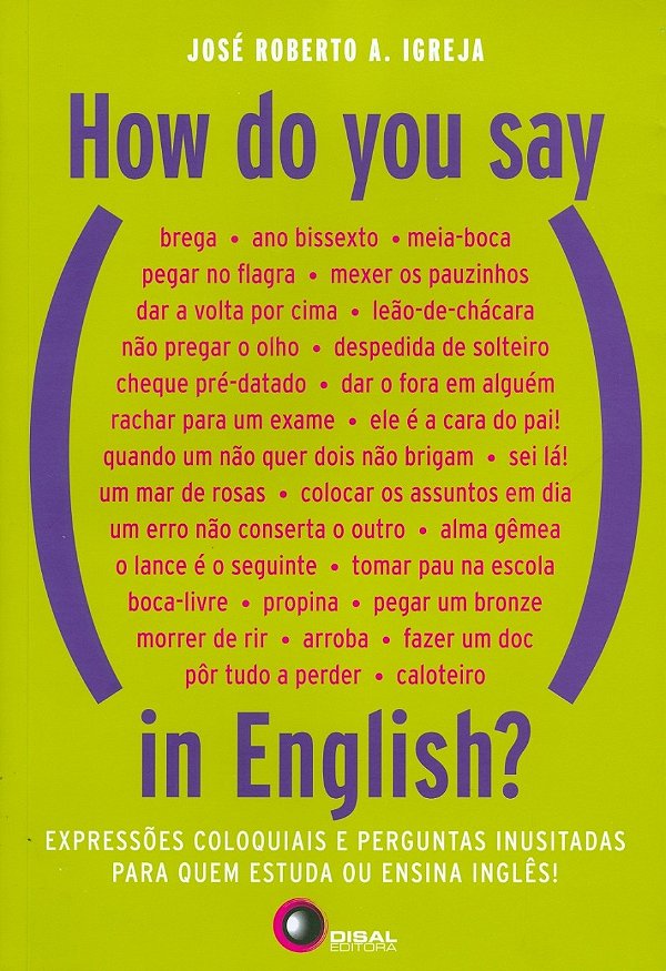 Livro How do you say in English?: expressões coloquiais e...