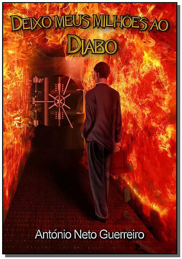 Livro Deixo Meus Milhões Ao Diabo