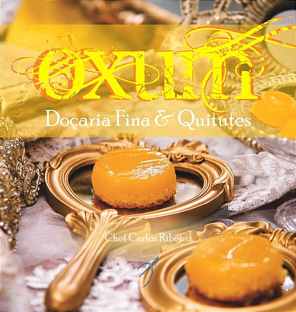 Livro Oxum: Doçaria fina e quitutes (Volume 1)