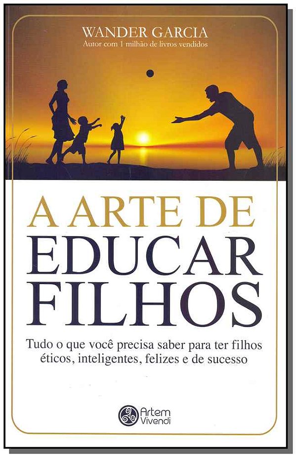 Livro A Arte De Educar Filhos