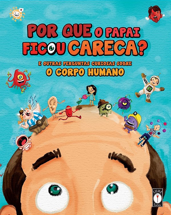 Livro Por que o papai ficou careca?: E outras perguntas c...