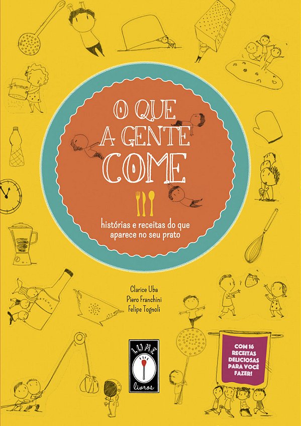 Livro O que a gente come: histórias e receitas do que apa...