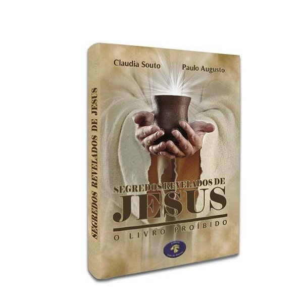 Livro Segredos Revelados De Jesus - O Livro Proibido