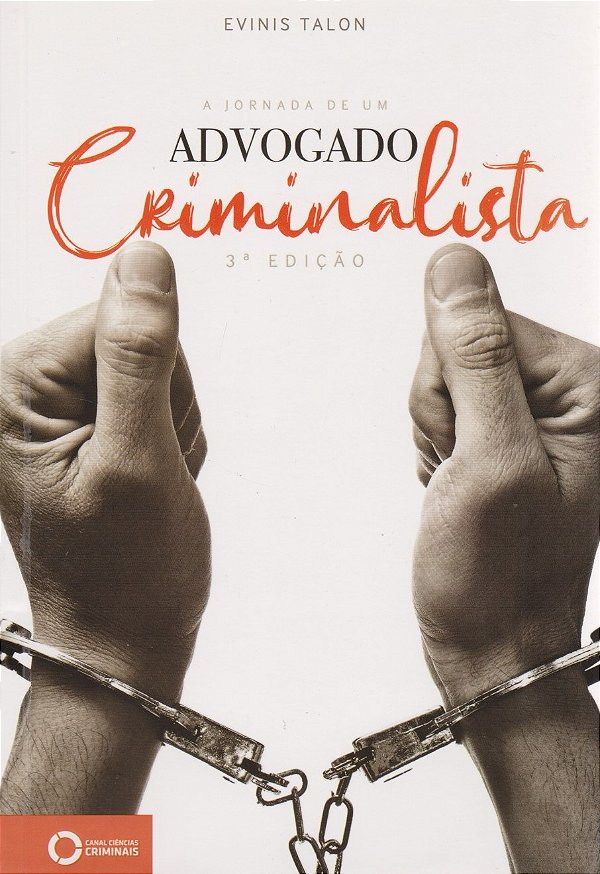 Livro A Jornada De Um Advogado Criminalista - 03Ed/19