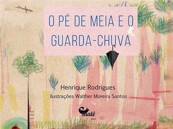 Livro O pé de meia e o guarda-chuva