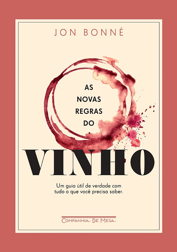 Livro As novas regras do vinho: Um guia útil de verdade c...